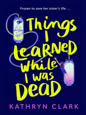 cover image of Things I Learned While I Was Dead